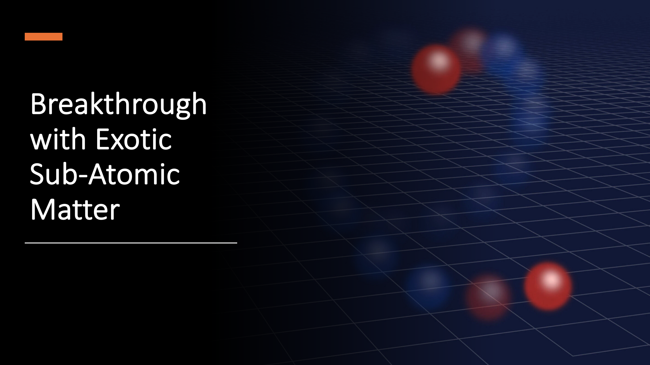 Breakthrough with Exotic Sub-Atomic Matter - QuantumEon