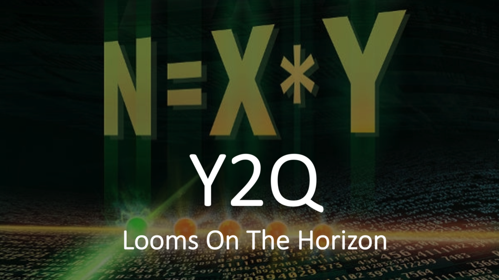 y2q-looms-on-the-horizon