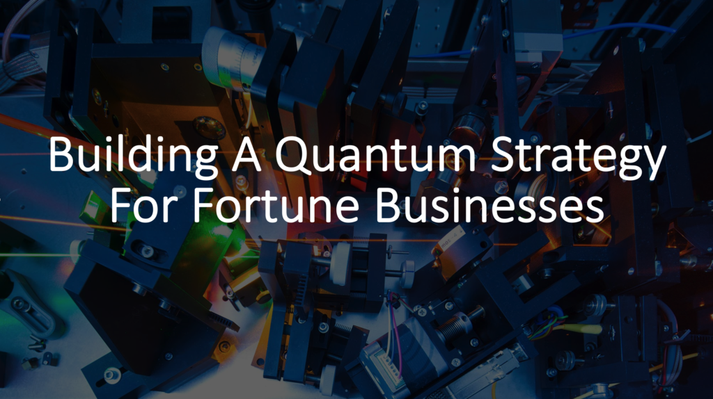 Building-a-quantum-strategy-for-fortune-businesses