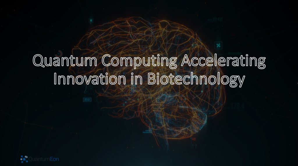 quantum-computing-accelerating-innovation-in-biotechnology