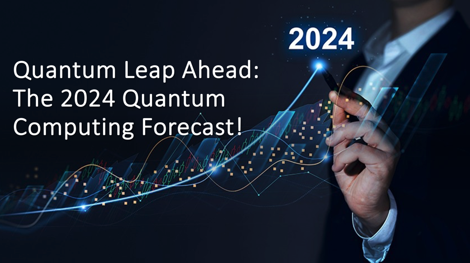 Quantum Leap Ahead The 2024 Quantum Computing Forecast QuantumEon